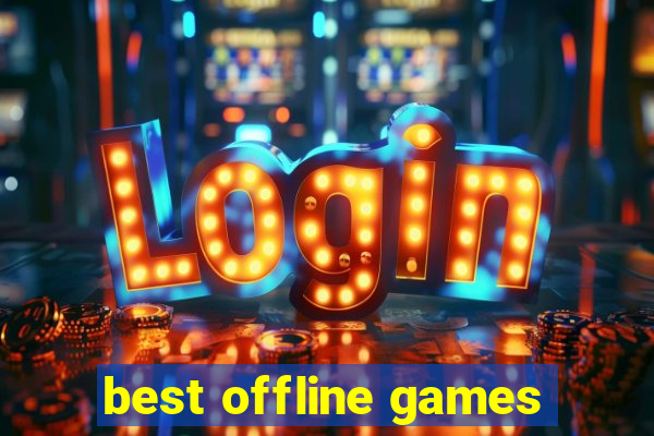 best offline games