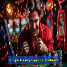 bingo frenzy: ganhe dinheiro