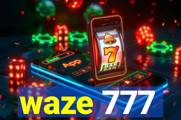 waze 777