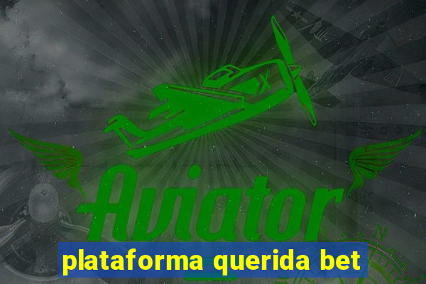 plataforma querida bet