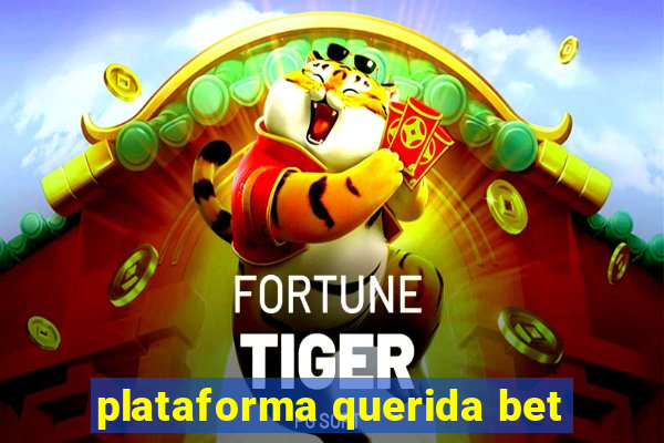 plataforma querida bet