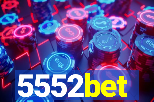 5552bet