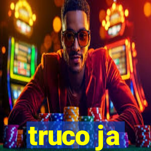 truco ja