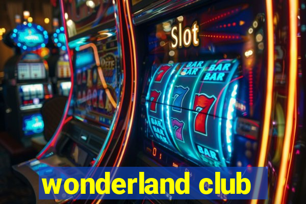 wonderland club