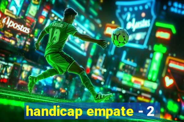 handicap empate - 2