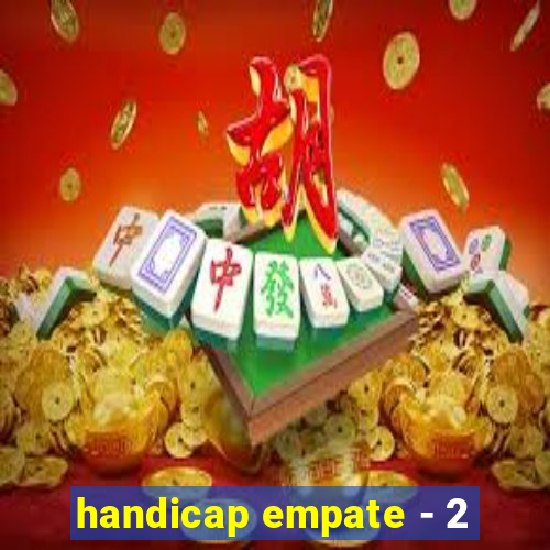 handicap empate - 2