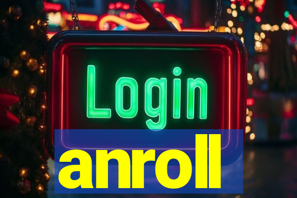 anroll