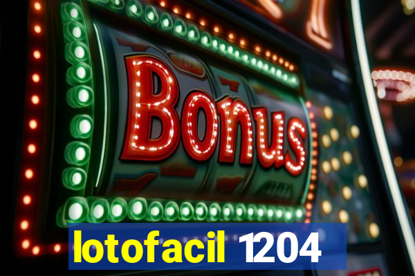 lotofacil 1204