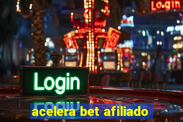 acelera bet afiliado