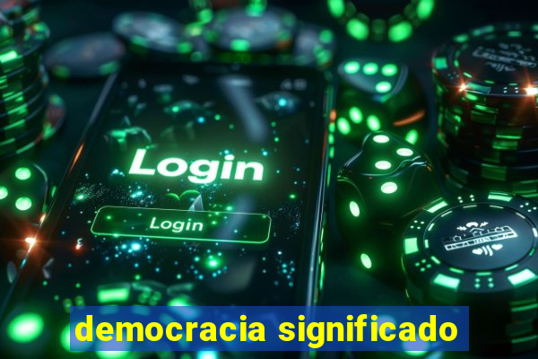 democracia significado