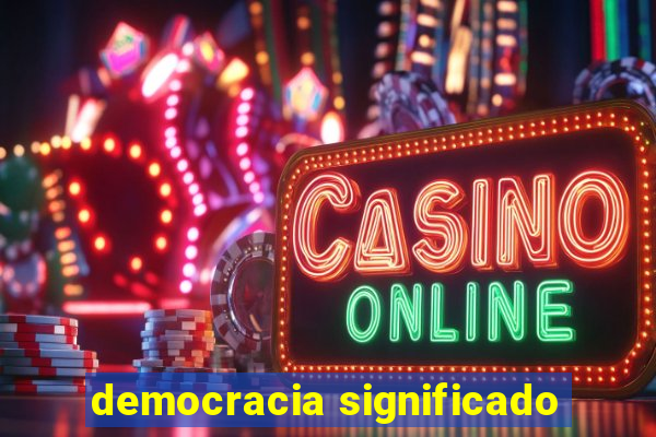 democracia significado