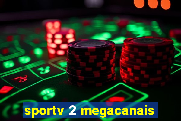 sportv 2 megacanais