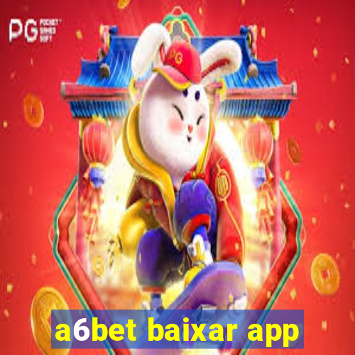 a6bet baixar app