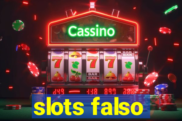 slots falso