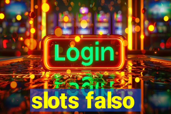 slots falso