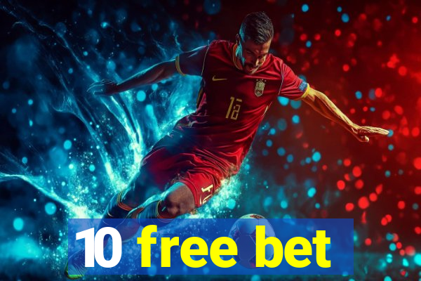 10 free bet