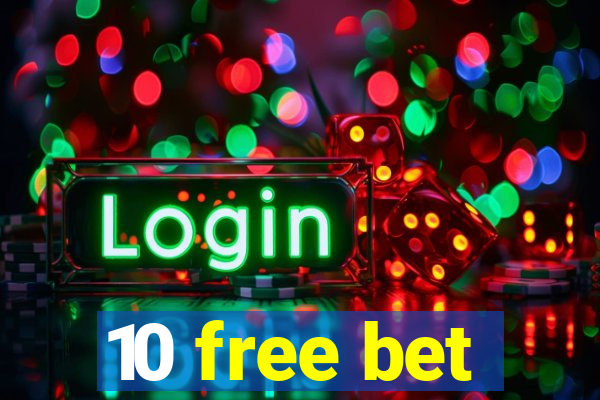 10 free bet