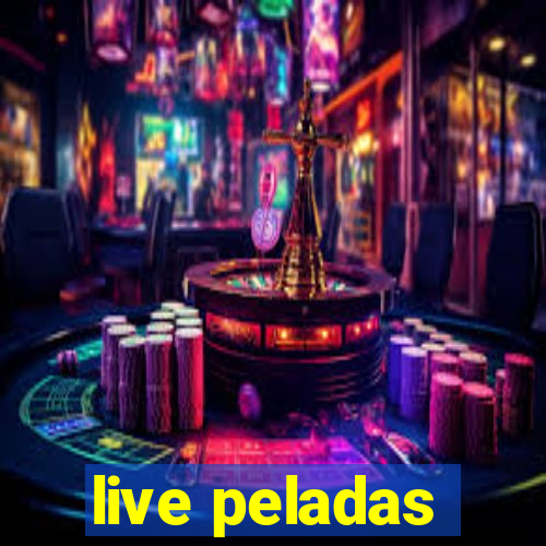 live peladas