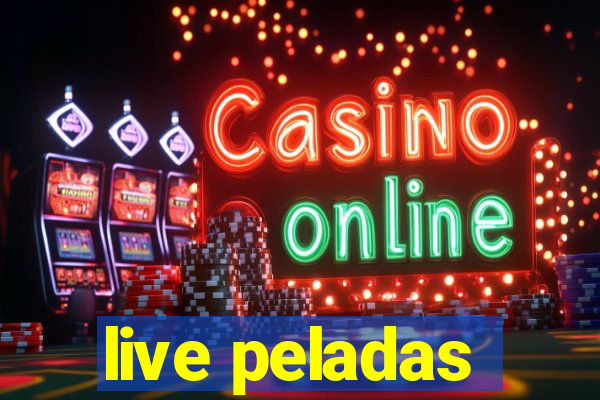 live peladas