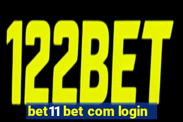 bet11 bet com login