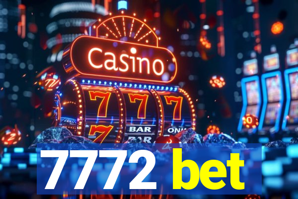 7772 bet