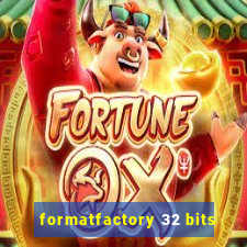 formatfactory 32 bits