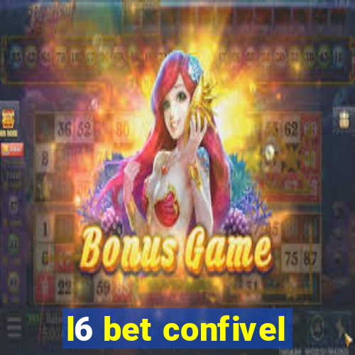 l6 bet confivel