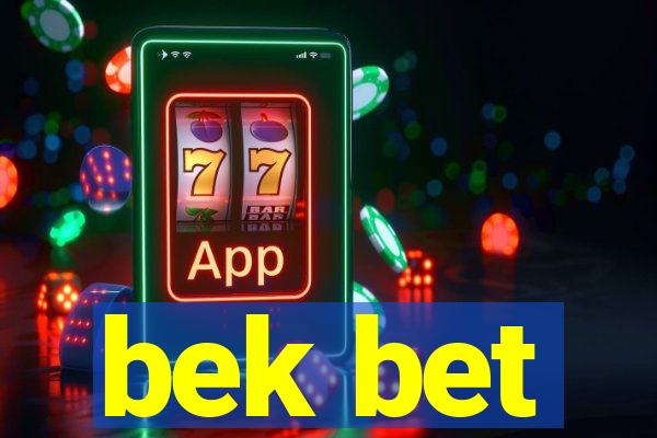 bek bet