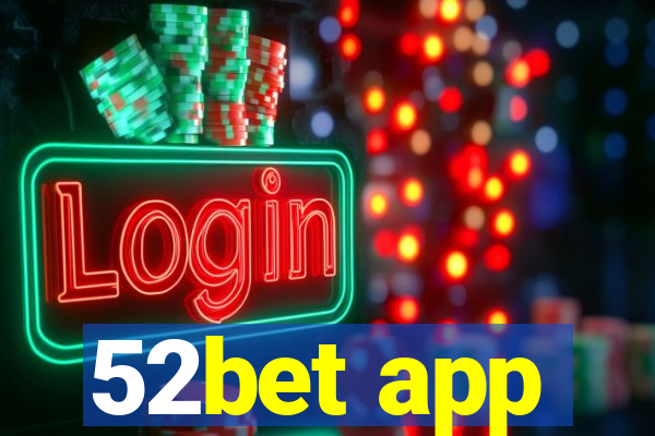 52bet app