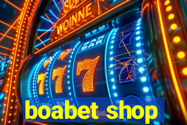 boabet shop