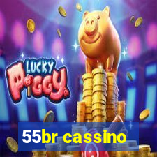 55br cassino