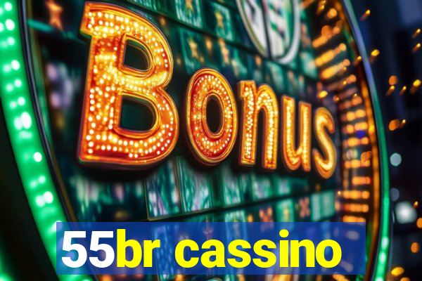 55br cassino