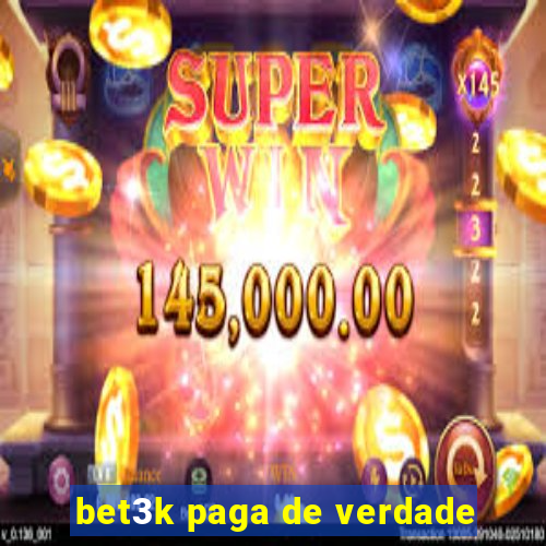 bet3k paga de verdade