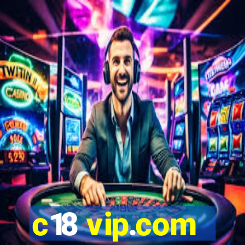 c18 vip.com