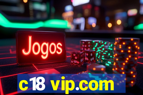 c18 vip.com