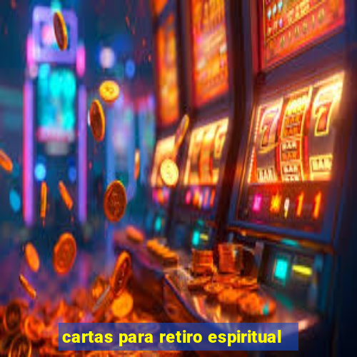 cartas para retiro espiritual