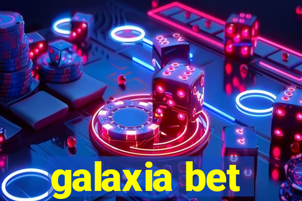 galaxia bet