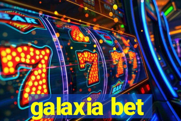 galaxia bet