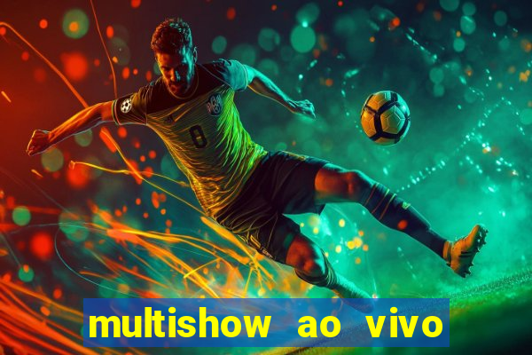 multishow ao vivo gratis online