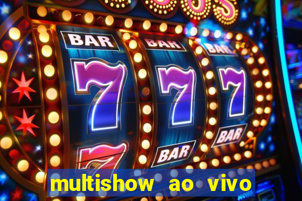 multishow ao vivo gratis online