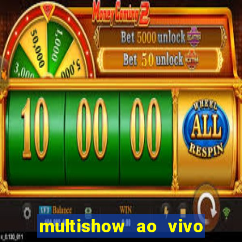 multishow ao vivo gratis online