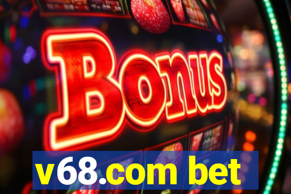 v68.com bet