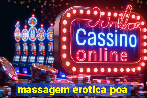 massagem erotica poa