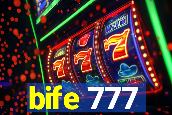 bife 777