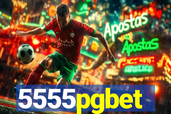 5555pgbet