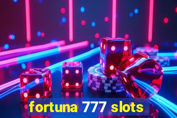 fortuna 777 slots