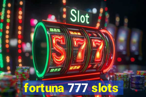 fortuna 777 slots