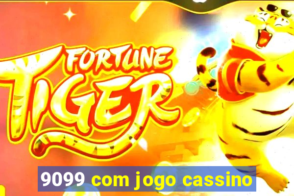 9099 com jogo cassino