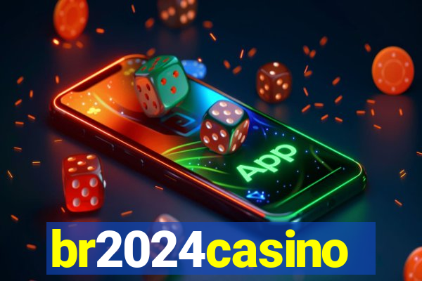 br2024casino