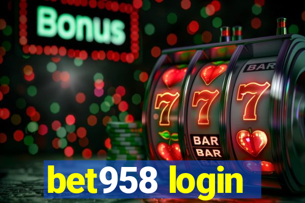 bet958 login